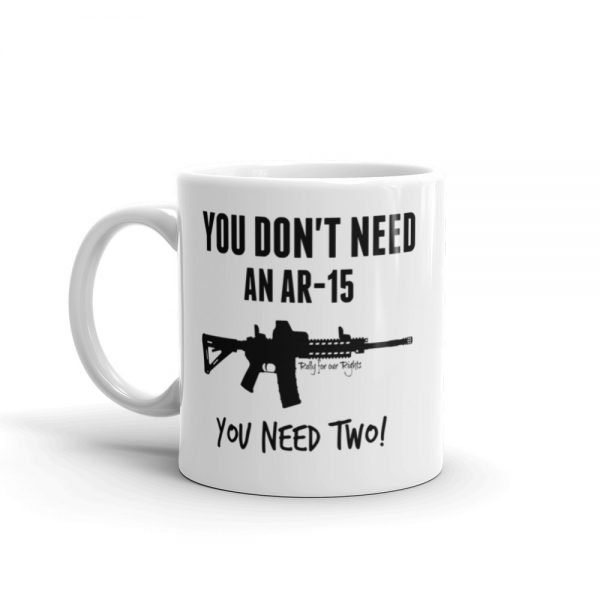 You Don't Need An AR-15 Mug