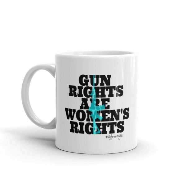 Gun Rights Are Women's Rights Mug