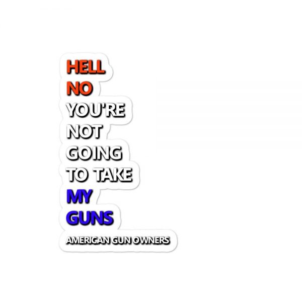 Hell No You're Not Going To Take My Guns Sticker - Image 2