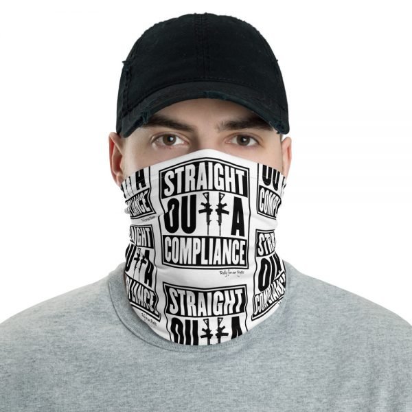 Straight Outta Compliance Face and Neck Covering