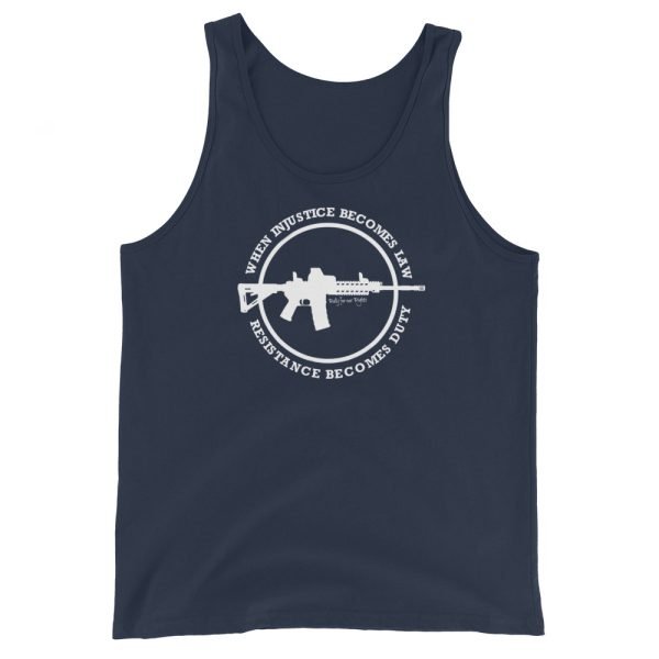 When Injustice Becomes Law, Resistance Becomes Duty UNISEX Tank Top