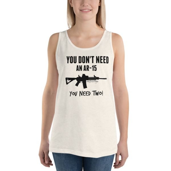 You Don't Need An AR-15 UNISEX Tank Top - Image 3