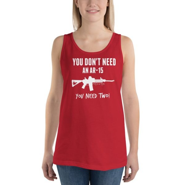 You Don't Need An AR-15 UNISEX Tank Top - Image 3