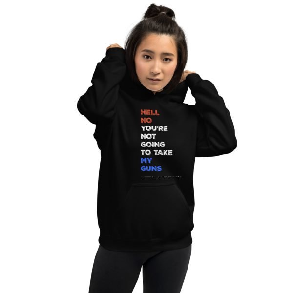 Hell No You’re Not Going To Take My Guns Hoodie - Image 3