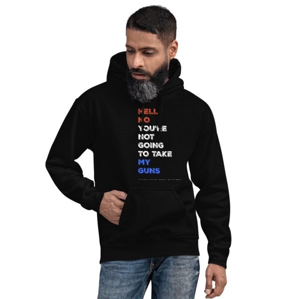 Hell No You’re Not Going To Take My Guns Hoodie - Image 2