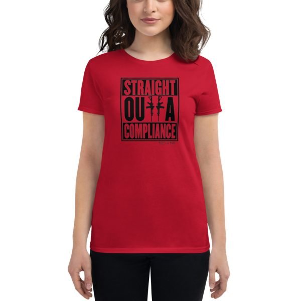 Straight Outta Compliance Women's Fit Tee - LIGHT - Image 2